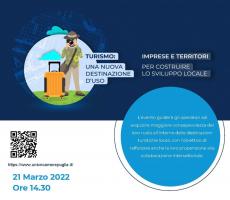 SEMINARIO 21 marzo 2022 Ore 14:30 - Turismo: una nuova destinazione d'uso. Imprese e territori per costruire lo sviluppo locale.