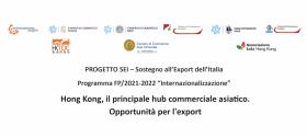PROGETTO SEI – Sostegno all’Export dell’Italia - Hong Kong, il principale hub commerciale asiatico - Opportunità per l'export