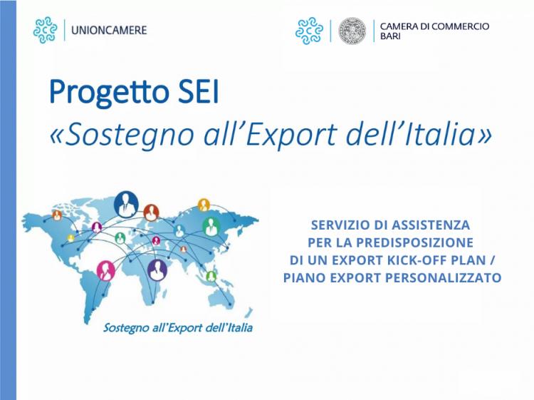 Progetto SEI - 'Sostegno all'Export dell'Italia' - Servizio di assistenza per la predisposizione di un Export kick-off plan / Piano Export personalizzato