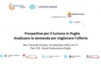 Unioncamere Puglia FDL - Prospettive per il turismo in Puglia  Analizzare la domanda per migliorare l’offerta